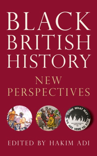 Black British History: New Perspectives – book review