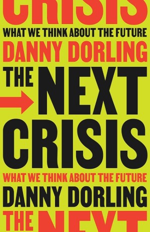 The Next Crisis: What We Think about the Future – book review