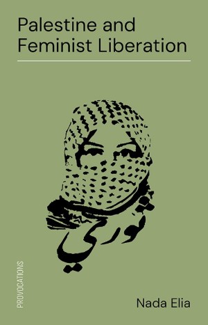 Palestine and Feminist Liberation – book review