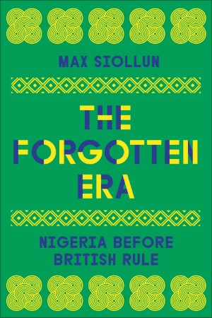 The Forgotten Era: Nigeria Before British Rule – book review | Counterfire