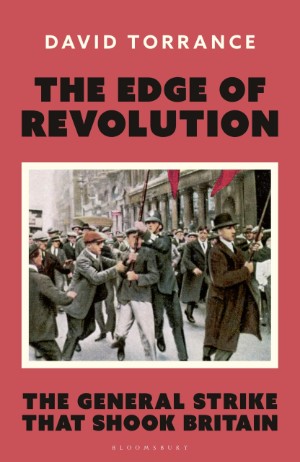 The Edge of Revolution: The General Strike That Shook Britain – book review